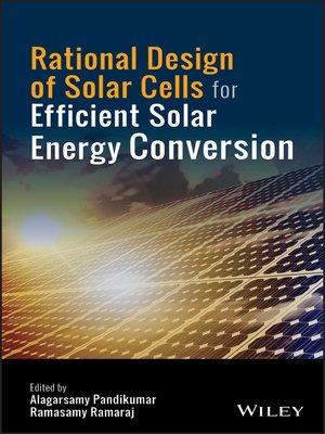 cover image of Rational Design of Solar Cells for Efficient Solar Energy Conversion